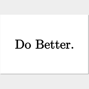 Do Better. Posters and Art